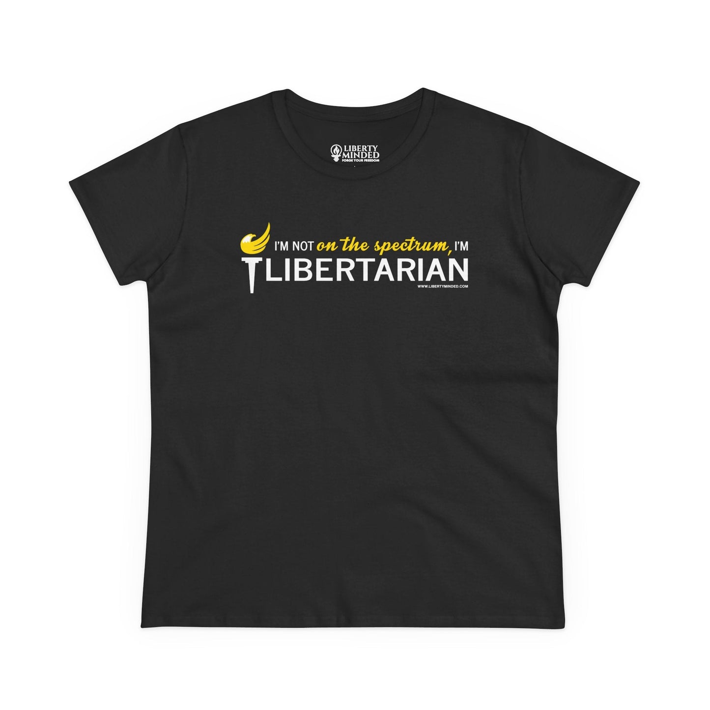I'm not on the spectrum, I'm Libertarian Ladies T-Shirt