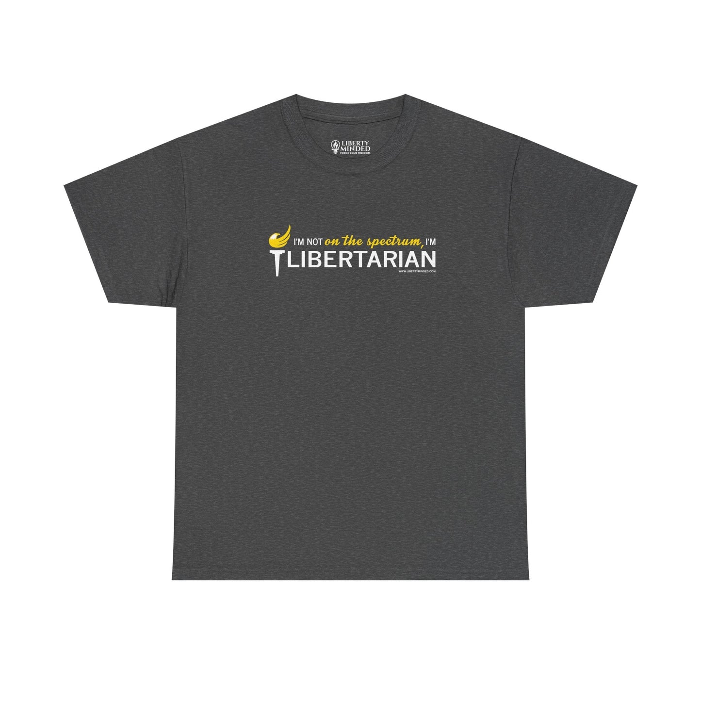 I'm not on the spectrum, I'm Libertarian