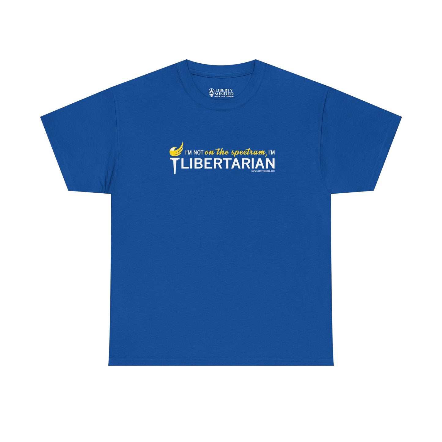I'm not on the spectrum, I'm Libertarian