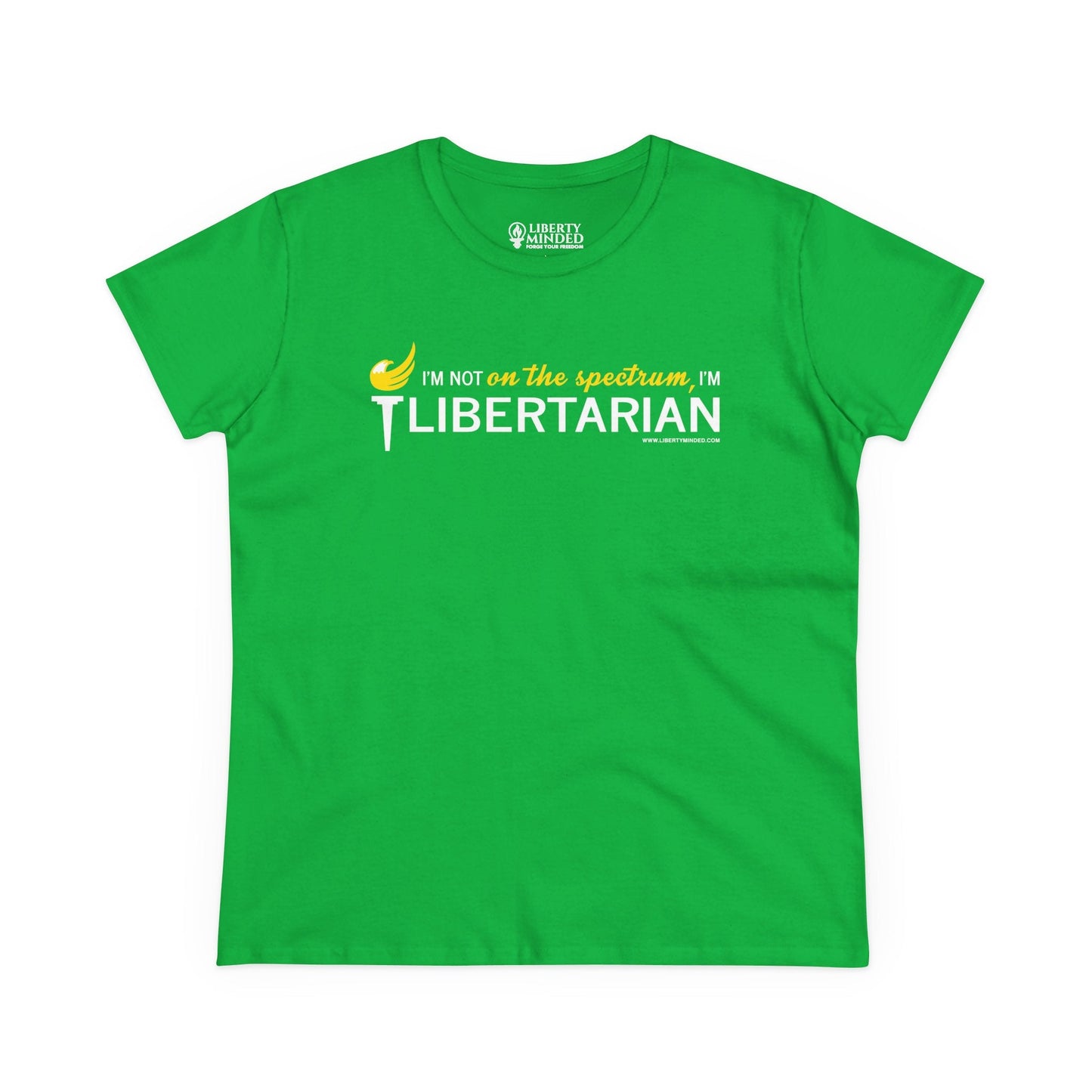 I'm not on the spectrum, I'm Libertarian Ladies T-Shirt