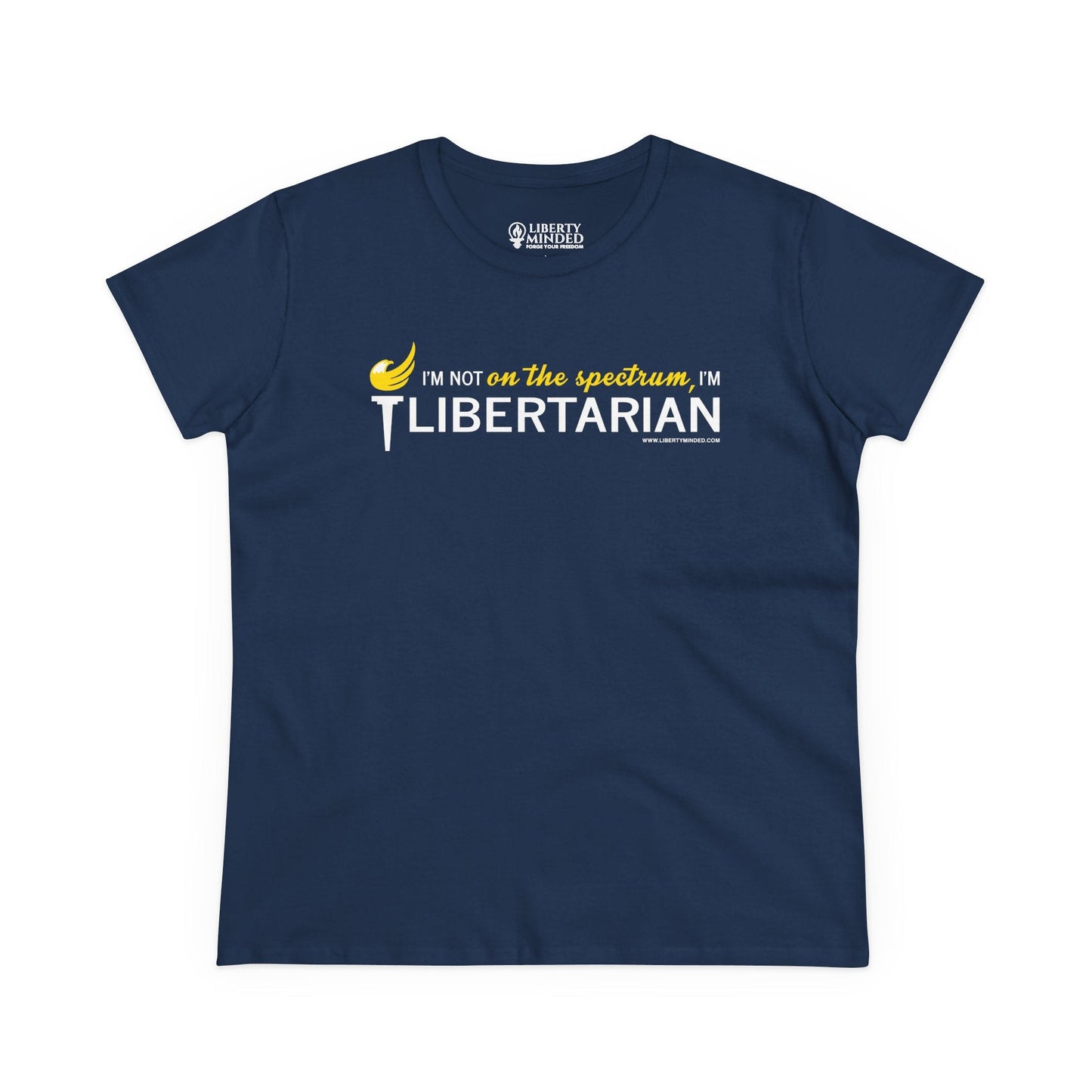 I'm not on the spectrum, I'm Libertarian Ladies T-Shirt