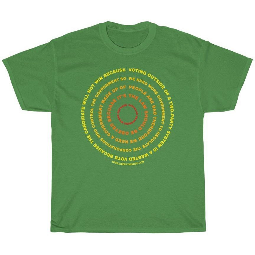 Circular Reasoning of Government T-Shirt