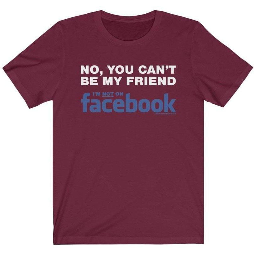 Not My Friend on Facebook T-Shirt Ladies T-Shirt