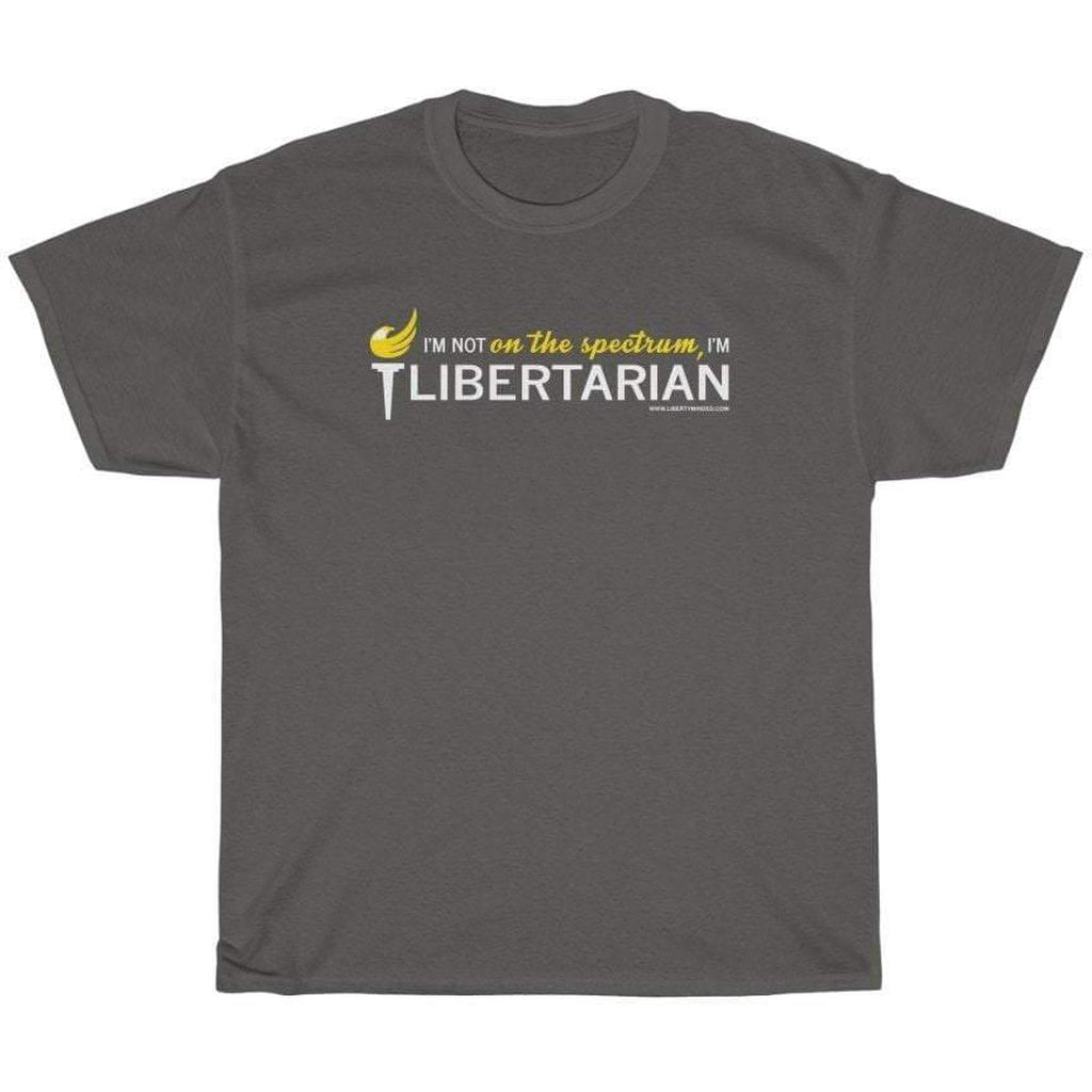 I'm not on the spectrum, I'm Libertarian T-Shirt