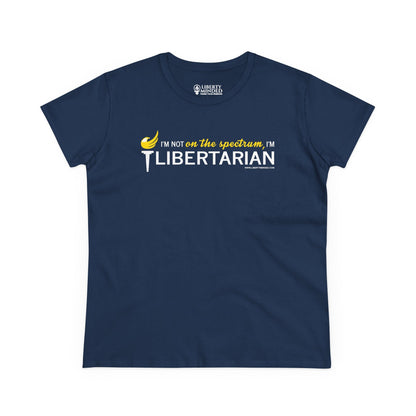 I'm not on the spectrum, I'm Libertarian Ladies T-Shirt