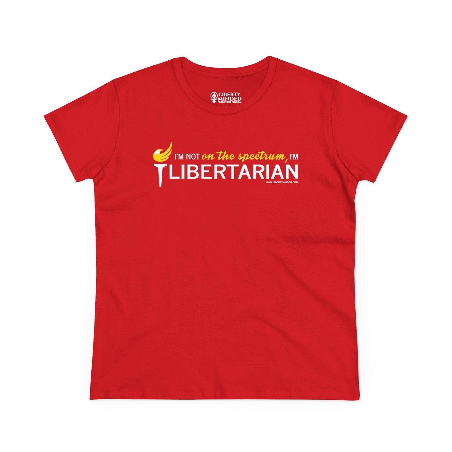 I'm not on the spectrum, I'm Libertarian Ladies T-Shirt