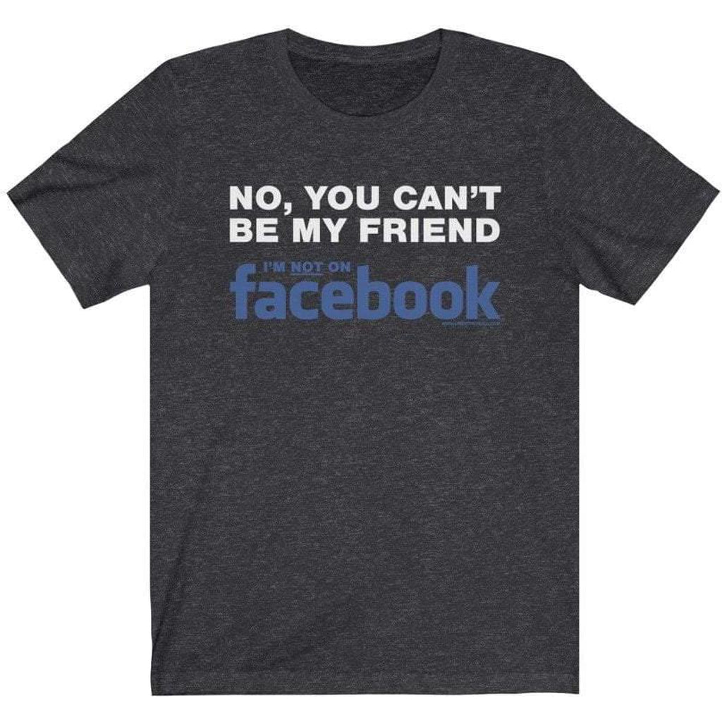 Not My Friend on Facebook T-Shirt Ladies T-Shirt