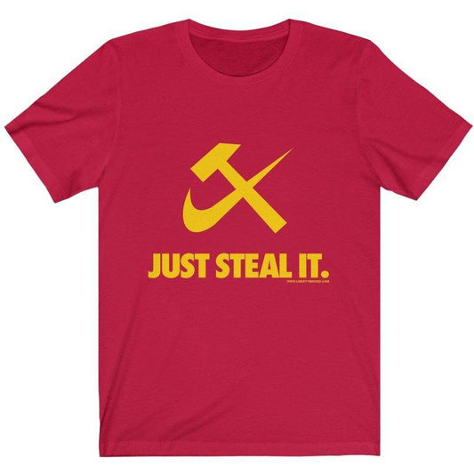 JUST STEAL IT Ladies T-Shirt