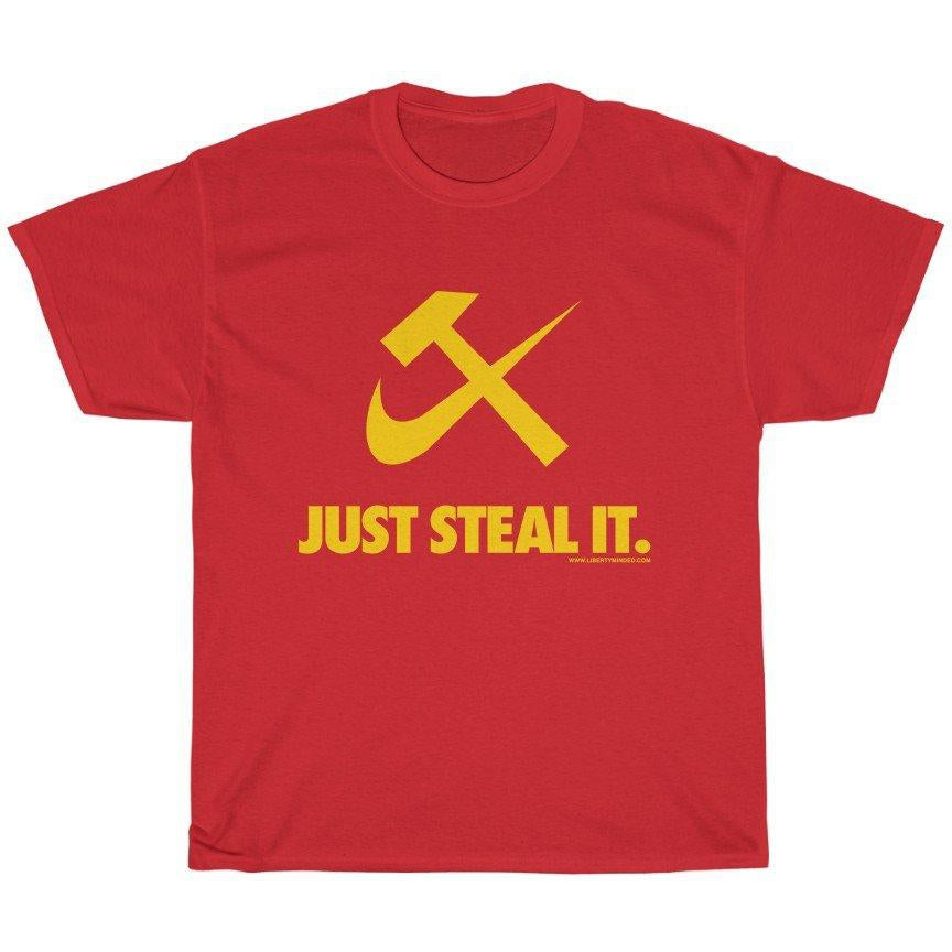 JUST STEAL IT T-Shirt