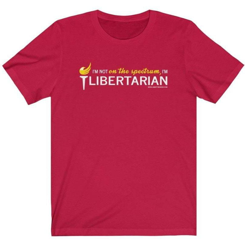 I'm not on the spectrum, I'm Libertarian Ladies T-Shirt