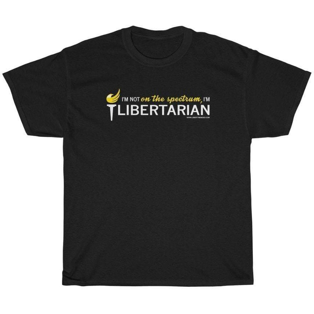 I'm not on the spectrum, I'm Libertarian T-Shirt